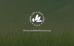 Three and a Half Acres Yoga