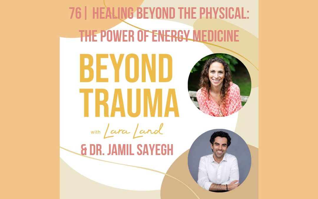 Exploring the Healing Power of Energy: Dr. Jamil Sayegh’s Holistic Approach to Health
