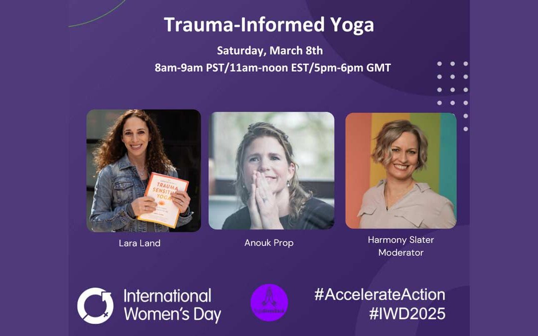 Trauma-Informed Yoga with Anouk Prop and Lara Land, moderated by Harmony Slater.